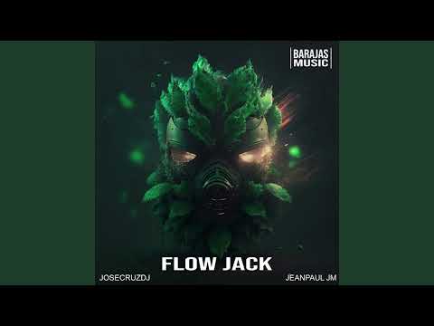 @JoseCruz.Dj23 Ft Jeanpaul JM - Flow Jack (Original Mix) @barajasmusicve