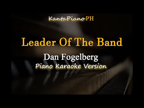 Leader Of The Band - Dan Fogelberg (Piano Karaoke Version)