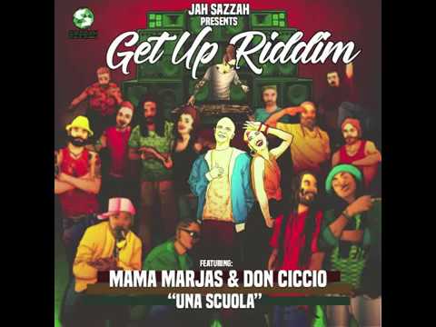 Mama Marjas & Don Ciccio - Una Scuola [Get Up Riddim - Jah Sazzah]