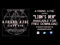A Friend, A Foe - Lion's Den (NEW SONG) 