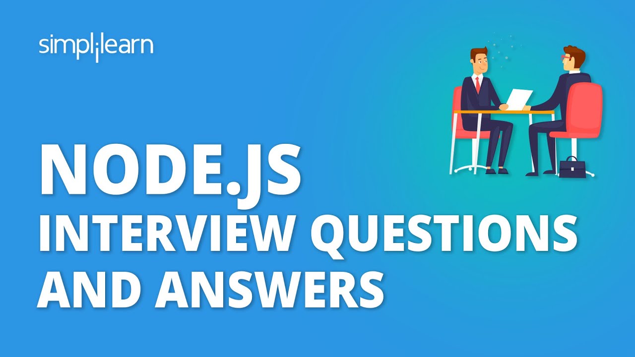 Node.js Interview Questions And Answers | Node.js Interview Questions | Node.js Training|Simplilearn