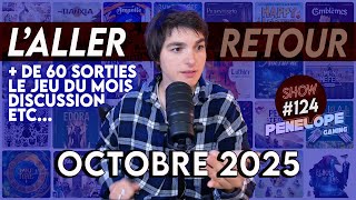 OCTOBRE 2025 : LES SORTIES JEUX DE SOCIETE ! - On Fait le tri dans l'avalanche de jeux - SHOW #124
