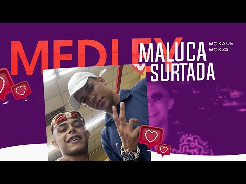 Maluca Surtada - Prévia - MC KZS e MC Kaue