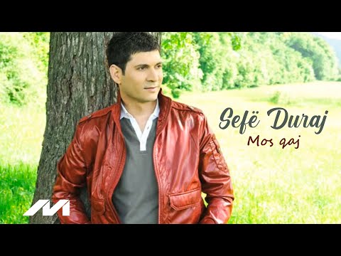 Sefë Duraj - Mos Qaj