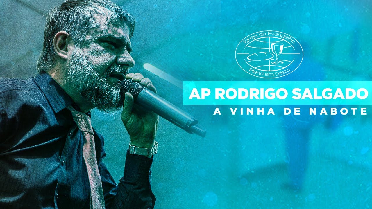 Apóstolo Rodrigo Salgado I A vinha de Nabote