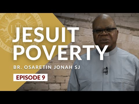 JESUIT POVERTY || Br. Osaretin Jonah SJ [EPISODE 9]