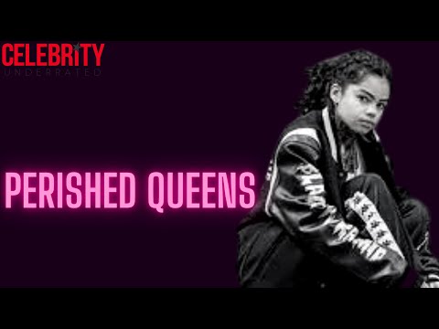 Celebrity Underrated - Perished Queens