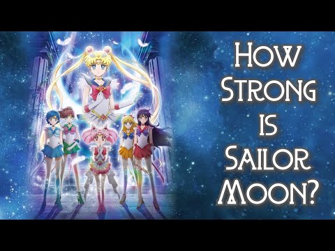 Sailor Moon is FAR Stronger Than You Think!
