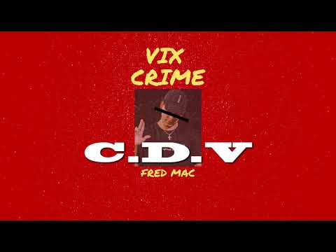 FRED MAC - VIX CRIME 🔥