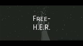 Free - H.E.R. (lyrics)