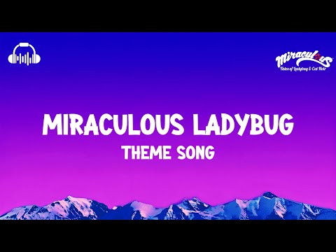Miraculous Ladybug Theme Song │ Lyrics 🎵