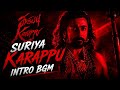 KARUPPU SURIYA Karappu INTRO BGM RJ Balaji ‎⁨SaiAbhyankkar⁩ Karappu Movie BGM