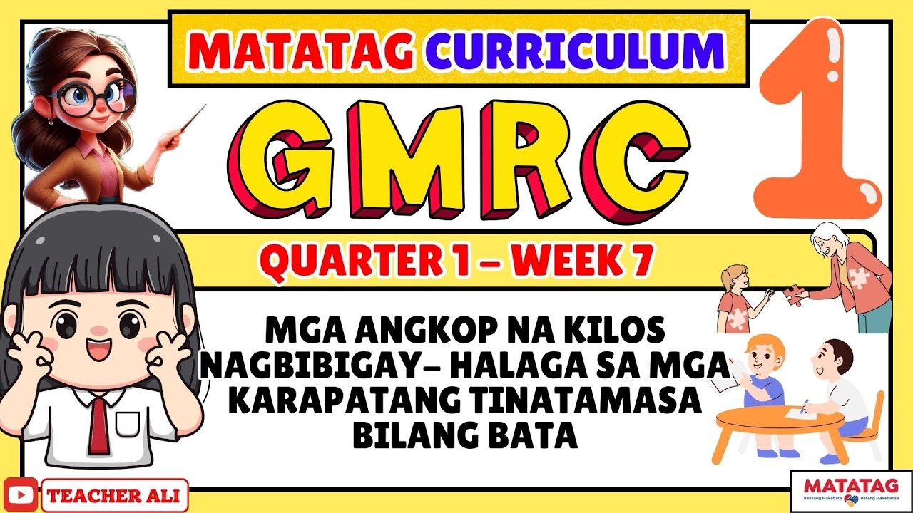 GRADE 1 GMRC 1 QUARTER 1 WEEK 7 MATATAG CURRICULUM