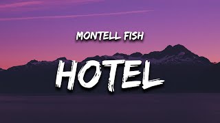 Montell Fish - Hotel (Lyrics) &quot;when i met you in that hotel room&quot;