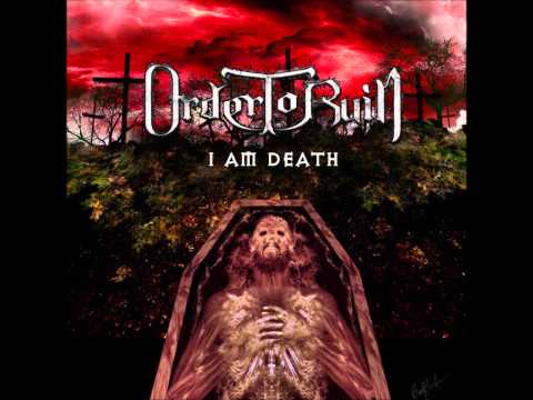 Order To Ruin - Intro + I Am Death [HD]