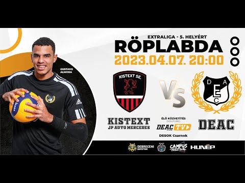 2023.04.07. DEAC-Kistext JP Auto Mercedes /Extraliga 5. helyért 2. mérkőzés/