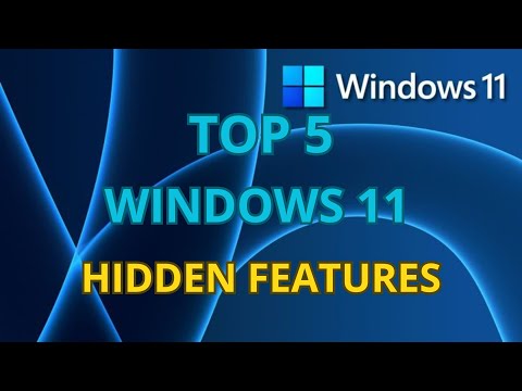 Top 5 Hidden features in Windows 11