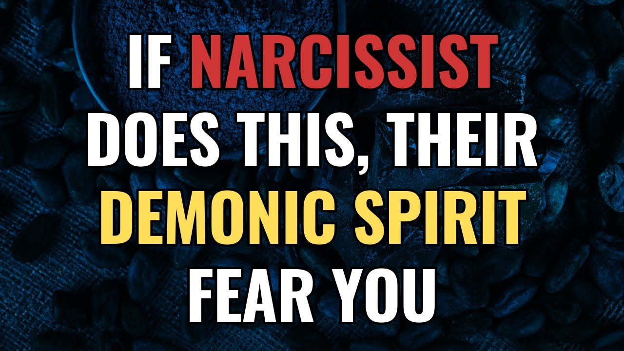 IF NARCISSIST DOES THIS, THEIR DEMONIC SPIRIT FEAR YOU | NPD | Narcissism | BehindTheScience