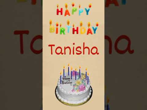 Happy Birthday Tanisha🎂🎂, #shorts #happybirthday #tanisha || Amazing Birthday Video's🎂🎂 ||