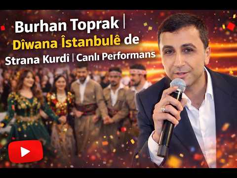 Burhan Toprak | Dîwana Îstanbulê de Strana Kurdî | Canlı Performans