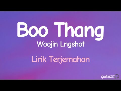Woojin Lngshot - Boo Thang (Lirik Terjemahan)