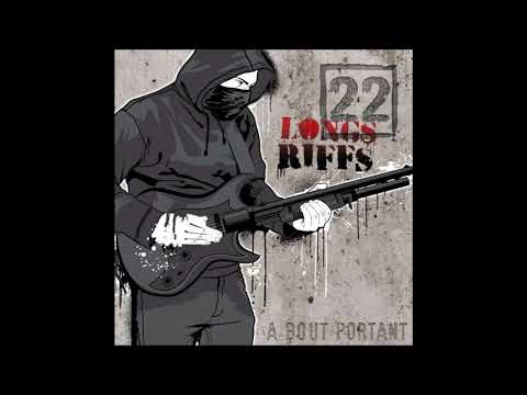 22 Longs Riffs - A Bout Portant (France, 2011)
