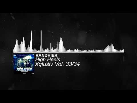 Xqlusiv Vol 33&34: High Heels - Randhier #Musicchannel4u