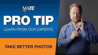 MATC PRO TIP: Better photos
