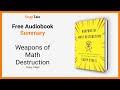 Weapons of Math Destruction by Cathy O'Neil: 6 Minute Summary