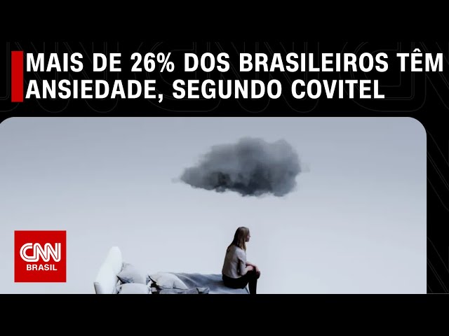 Mais de 26% dos brasileiros têm ansiedade, segundo Covitel | LIVE CNN