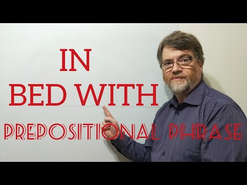 English Tutor Nick P Prepositional Phrase (39) In Bed With