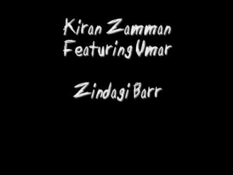 Kiran Zamman Featuring Umar - Zindagi Barr