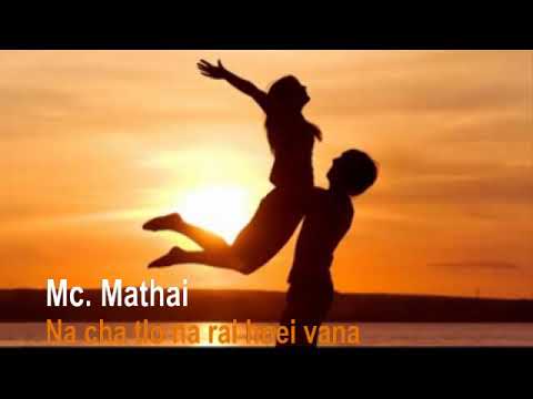 Mc mathai nacha tlo narai hnei vana
