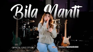 Download lagu Bila Nanti - Nabila Maharani ( Live Studio) mp3