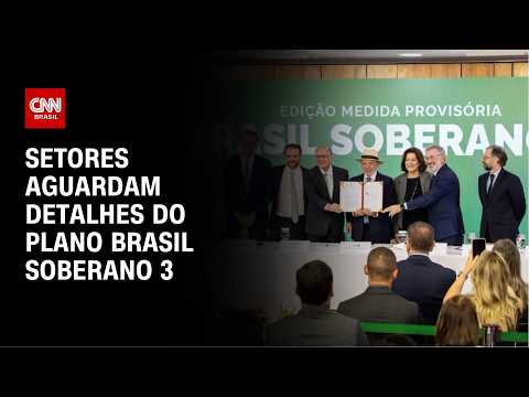 Brasil Soberano III: entenda plano para afetados por tarifaço e guerra | LIVE CNN