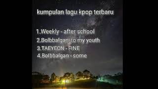 Download lagu kumpulan lagu kpop terbaru 2021 mp3