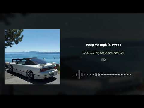 SH3TLVIZ, Psycho Playa, RØGUEZ - Keep Me High