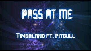 Pass at me - Timbaland ft. Pitbull