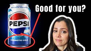 Is Pepsi Prebiotic soda actually healthy