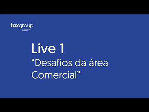 Tax Group: Luis Wulff e Fábio Baumgratz falam sobre os desafios da área comercial no Tax - Live 1