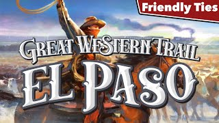 GWT: El Paso First Impressions - Friendly Ties Podcast