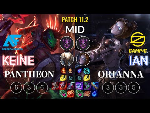 AF Keine Pantheon vs OZ Ian Orianna Mid - KR Patch 11.2