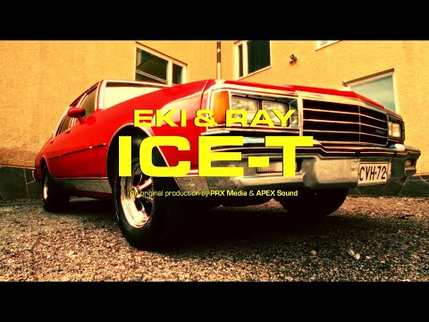 EKI & RAY - ICE-T (Virallinen Musiikkivideo)