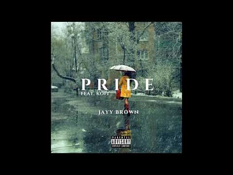 Jayy Brown - Pride (feat. Kofi) (Official Video)
