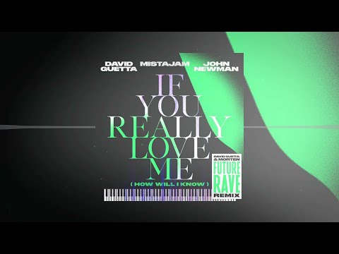 IF YOU REALLY LOVE ME FUTURE RAVE REMIX - DAVID GUETTA X MISTAJAM X JOHN NEWMAN  10  MINUTES EDIT