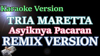 Download lagu Asyiknya Pacaran - TRIA MARETTA (KARAOKE LIRIK) Versi Remix mp3 Download lagu Asyiknya Pacaran - TRIA MARETTA (KARAOKE LIRIK) Versi Remix mp3