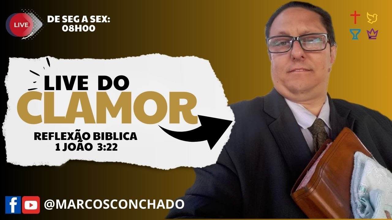LIVE DO CLAMOR - REFLEXÃO DE 1 JOÃO 3:22 ( LIVE AO VIVO )