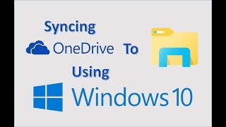 Windows 10 - OneDrive Sync Tutorial - How To Use Microsoft One Drive - Download to MS File Explorer