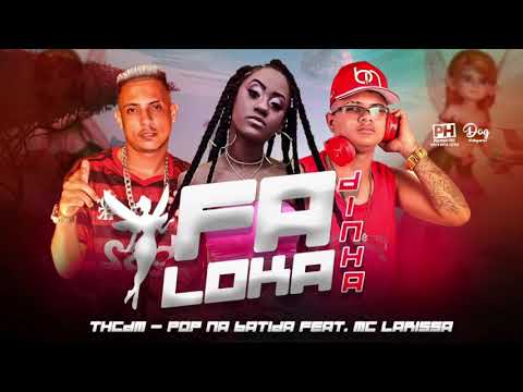 TH CDM, POP NA BATIDA E MC LARISSA - FADINHA LOKA - MÚSICA NOVA