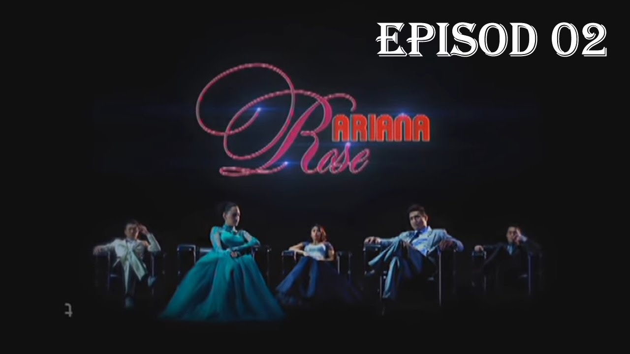 Download Ariana Rose Episod 2 Mp4 3gp Hd Naijagreenmovies Fzmovies Netnaija